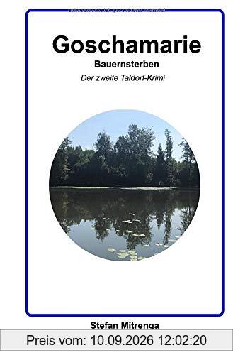 Goschamarie Bauernsterben: Der zweite Taldorf-Krimi
