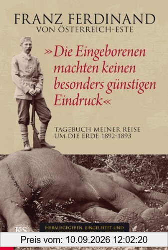 Die Eingeborenen machten keinen besonders günstigen Eindruck: Tagebuch meiner Reise um die Erde 18921893