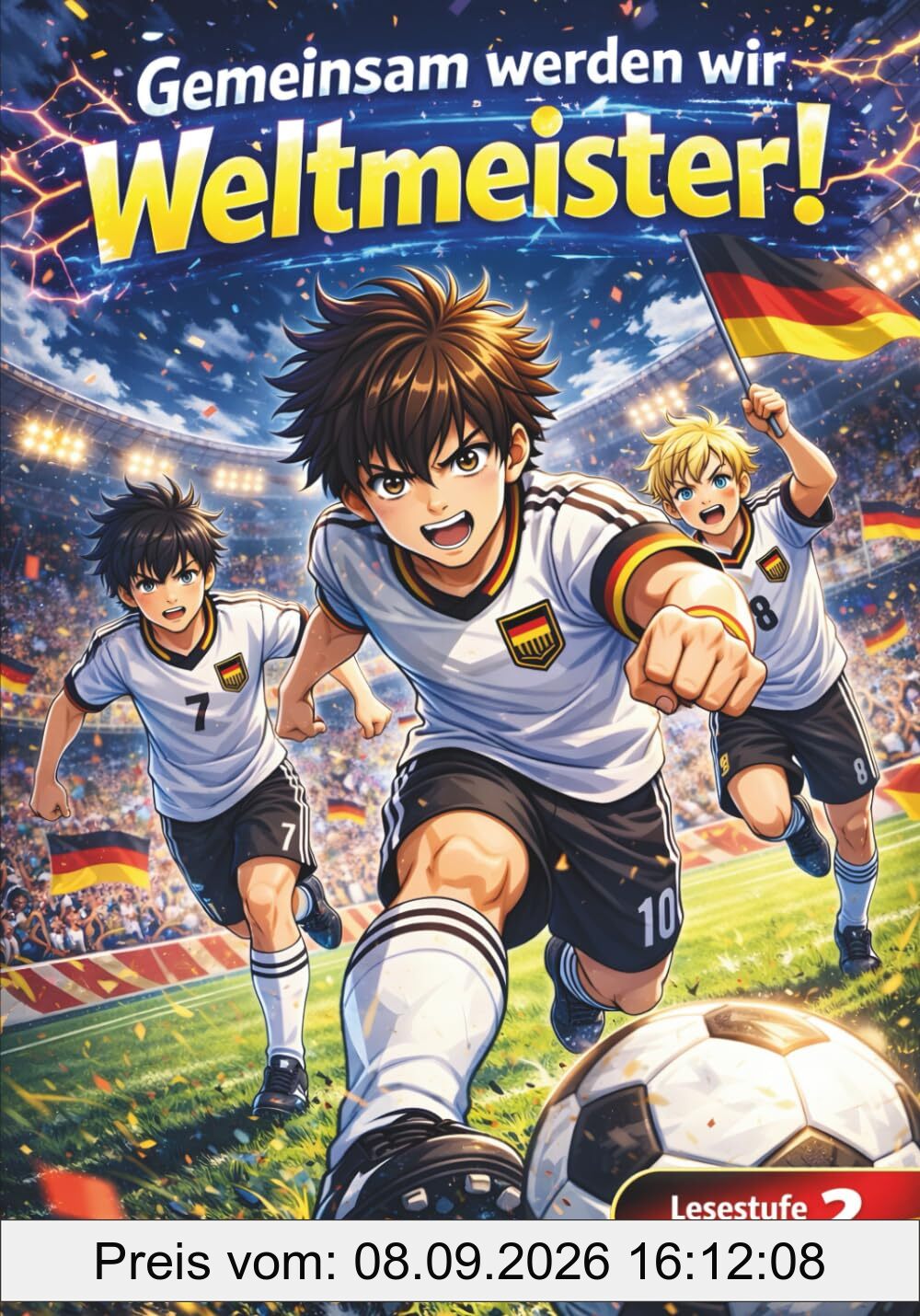 Gemeinsam werden wir Weltmeister!: Eine spannende Fußballgeschichte - Fussball Geschenke Jungen & Geschenk Junge 8 Jahre zum Selberlesen oder Vorlesen, Lesestufe 2 (Lesepanda)