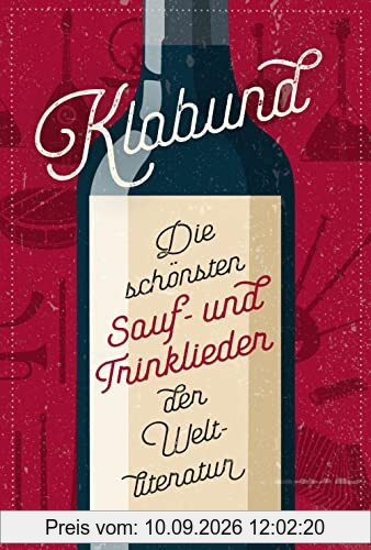 Klabund, Die schönsten Sauf- und Trinklieder der Weltliteratur