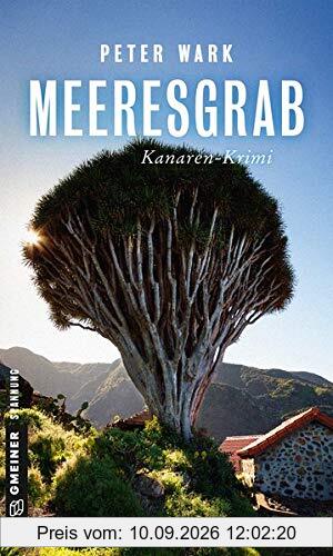 Meeresgrab: Kanaren-Krimi (Aussteiger Martin Ebel) (Kriminalromane im GMEINER-Verlag)