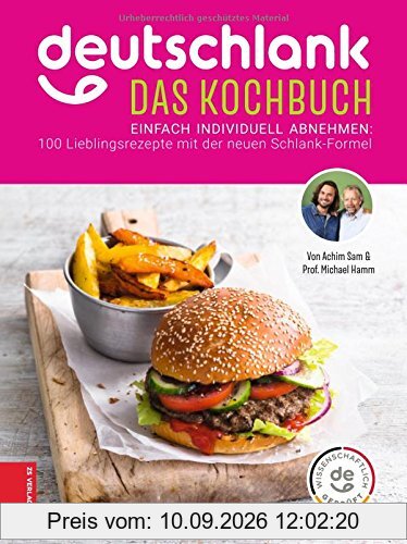 Deutschlank - Das Kochbuch: Einfach individuell abnehmen: 100 Lieblingsrezepte mit der neuen Schlank-Formel