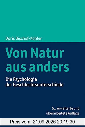 Von Natur aus anders: Die Psychologie der Geschlechtsunterschiede