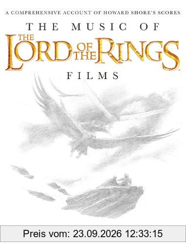 The Music of the Lord of the Rings Films: A Comprehensive Account of Howard Shore's Scores, Book & CD