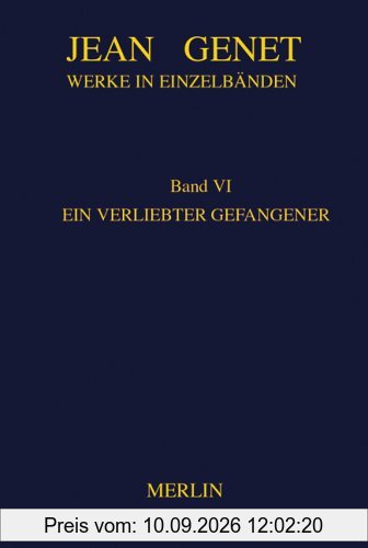Werkausgabe: Werke in Einzelbänden 6. Ein verliebter Gefangener: BD 6
