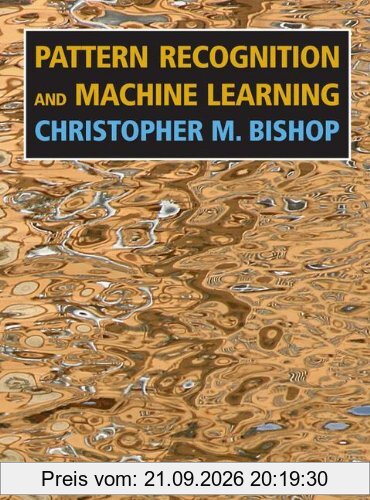 Pattern Recognition and Machine Learning (Information Science and Statistics)