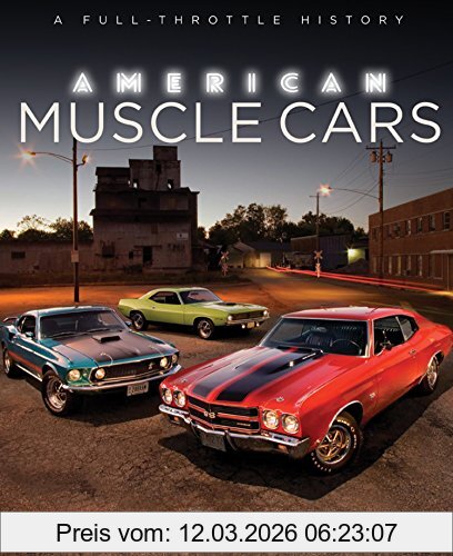 Darwin Holmstrom American Muscle Cars, A Full-Throttle History