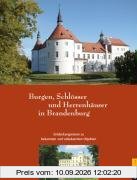 Burgen, Schlösser und Herrenhäuser in Brandenburg