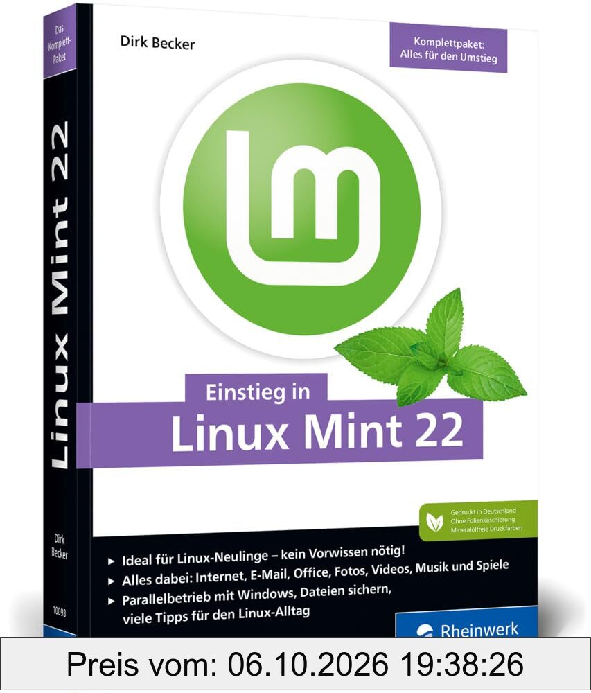 Einstieg in Linux Mint 22: Ohne Vorwissen direkt durchstarten und die Linux-Welt entdecken