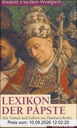 Lexikon der Päpste. Mit Namen und Fakten zur Papstgeschichte