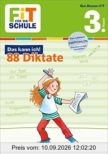 FiT FÜR DIE SCHULE: Das kann ich! 88 Diktate 3. Klasse