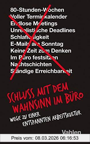 Jason Fried Schluss Mit Dem Wahnsinn Im Büro, Wege Zu Einer Entspannten Arbeitskultur