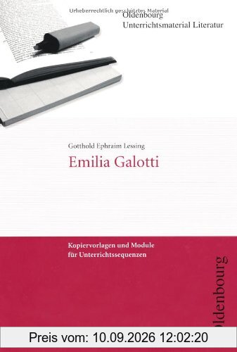 Emilia Galotti: Oldenbourg Unterrichtsmaterial Literatur. Kopiervorlagen und Module für Unterrichtssequenzen