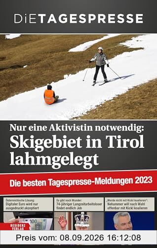 Die besten Tagespresse- Meldungen 2023: Nur eine Aktivistin notwendig: Skigebiet in Tirol lahmgelegt