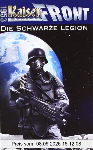 Kaiserfront 1953. Band 01: Die schwarze Legion