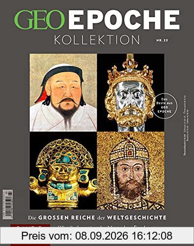 GEO Epoche KOLLEKTION / GEO Epoche KOLLEKTION 23/2021 Die großen Reiche der Weltgeschichte Teil 2 Mittelalter: Das Beste aus GEO EPOCHE