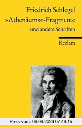 Athenäums-Fragmente und andere Schriften