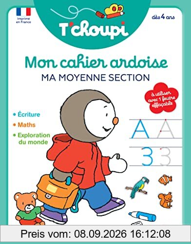 Mon cahier ardoise T'choupi : ma moyenne section : dès 4 ans