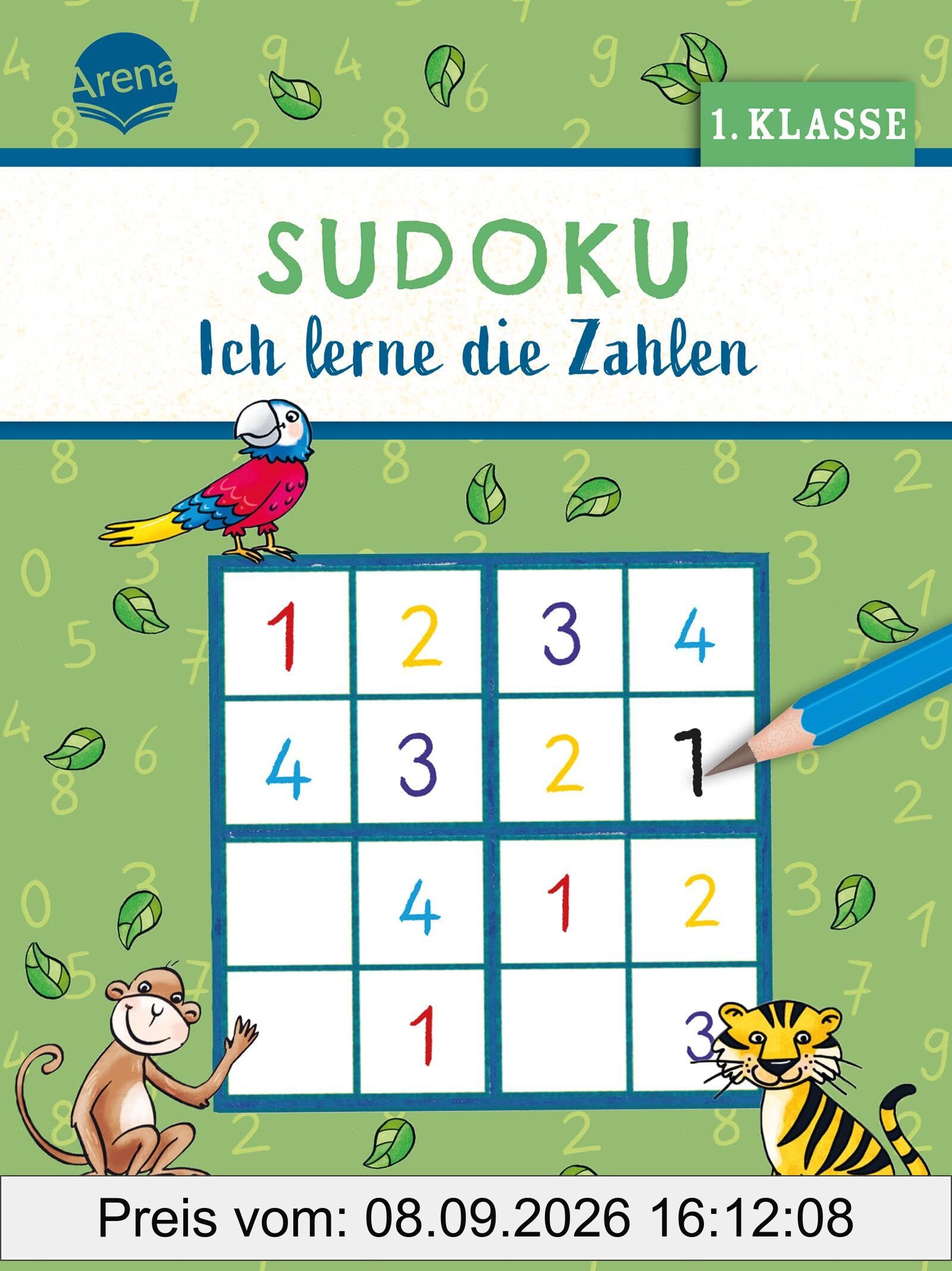 Sudoku. Ich lerne die Zahlen (1. Klasse): 40 Sudokus zum Üben von Zahlen für Kinder ab 6 (Mein Rätselblock)