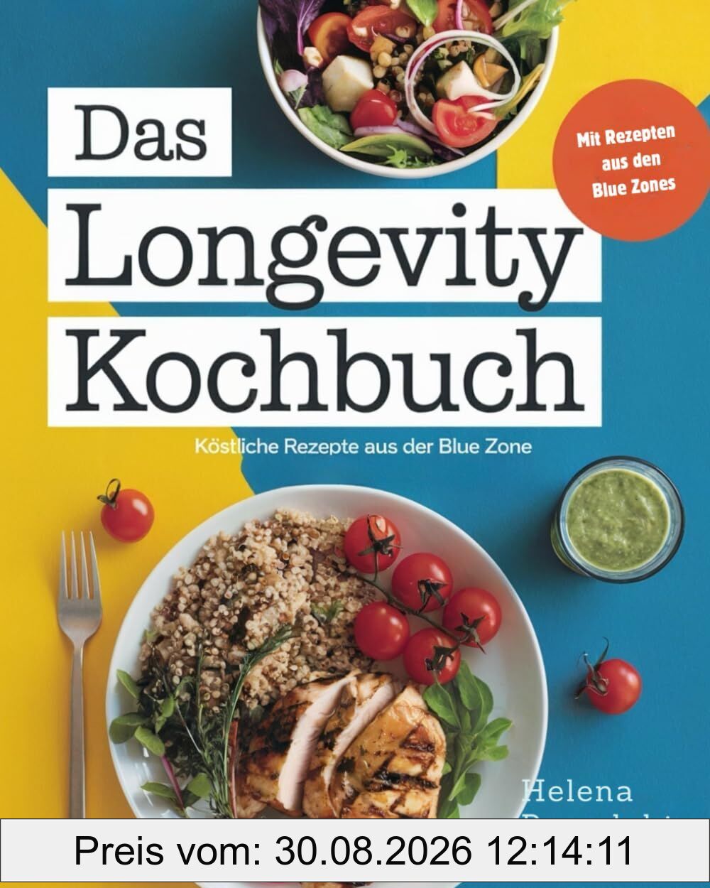 Das Longevity Kochbuch: Köstliche Rezepte aus den Blue Zones für ein langes, gesundes Leben