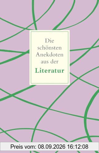 Die schönsten Anekdoten aus der Literatur (Reclams Universal-Bibliothek)