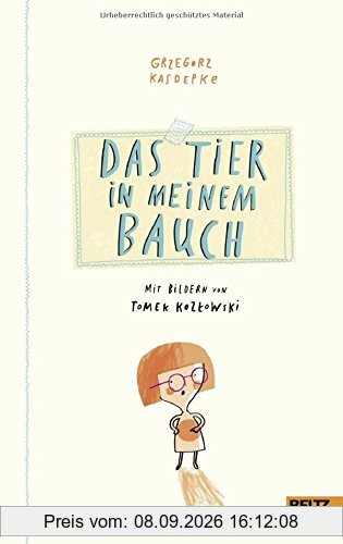 Das Tier in meinem Bauch: Mit vielen farbigen Bildern von Tomek Kozlowski
