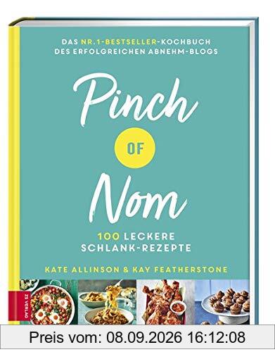 Pinch of Nom: 100 leckere Schlank-Rezepte