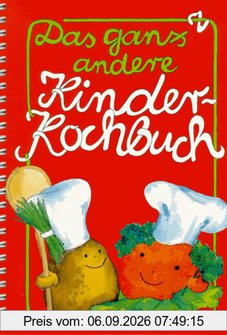 Das ganz andere Kinderkochbuch