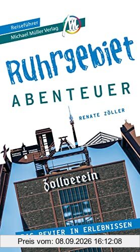 Ruhrgebiet - Abenteuer Reiseführer Michael Müller Verlag: 33 Stadtabenteuer zum Selbsterleben (MM-Abenteuer)