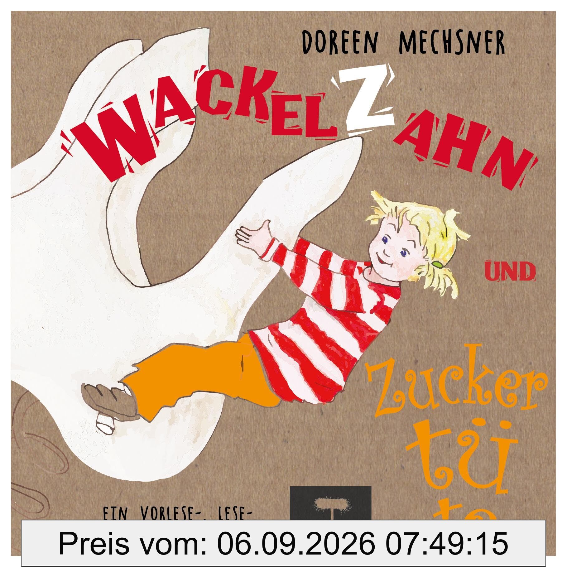 Wackelzahn und Zuckertüte: Ein Vorlese-, Lese- und Ausmalbuch