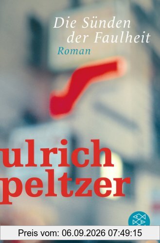 Die Sünden der Faulheit: Roman