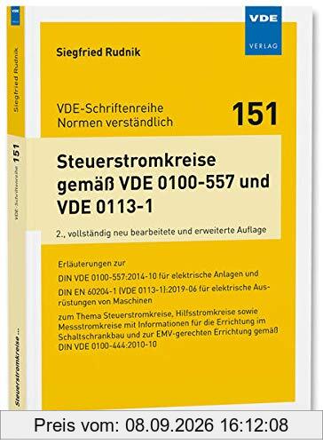 Steuerstromkreise gemäß VDE 0100-557 und VDE 0113-1: Erläuterungen zur DIN VDE 0100-557:2014-10 für elektrische Anlagen und ... (VDE-Schriftenreihe – ... (VDE-Schriftenreihe – Normen verständlich)