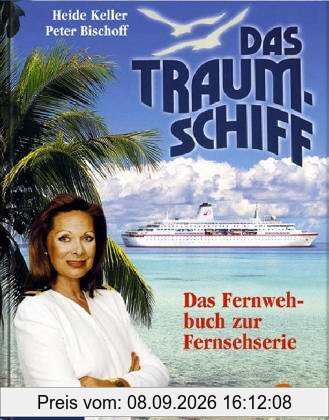 Das Traumschiff. Das Fernweh-Buch zur Fernsehserie