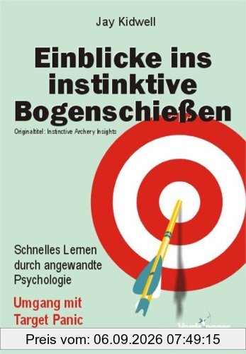 Einblicke ins instinktive Bogenschießen