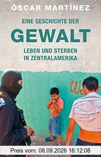 Eine Geschichte der Gewalt. Leben und Sterben in Zentralamerika