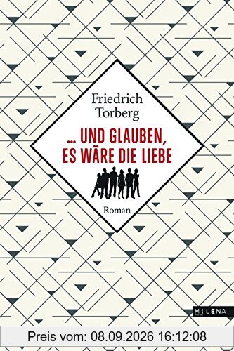 ... und glauben, es wäre die Liebe. Roman (REVISITED) (REVISITED / Moderne Klassiker)
