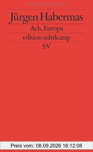Ach, Europa: Kleine politische Schriften XI (edition suhrkamp)