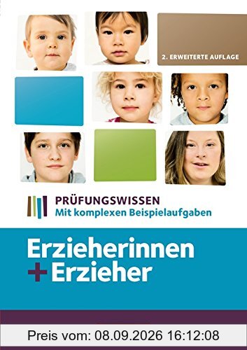 Erzieherinnen + Erzieher / Zu allen Bänden - Prüfungswissen - Neubearbeitung: Mit komplexen Beispielaufgaben. Schülerbuch