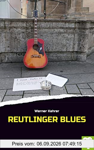 Reutlinger Blues: Schwabenkrimi