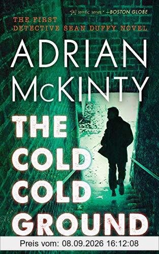 The Cold Cold Ground (Detective Sean Duffy: The Troubles Trilogy, Band 1)