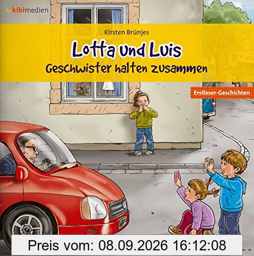 Lotta und Luis - Geschwister halten zusammen: Erstleser-Geschichten