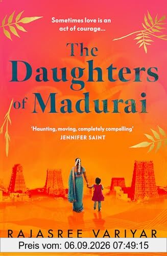 The Daughters of Madurai: Heartwrenching yet ultimately uplifting, this incredible debut will make you think