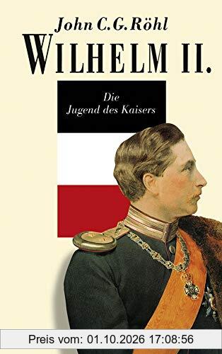 Wilhelm II.: Die Jugend des Kaisers 1859-1888