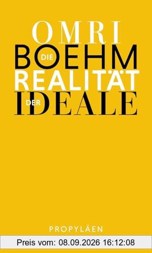Die Realität der Ideale: Drei Reden für die Utopie