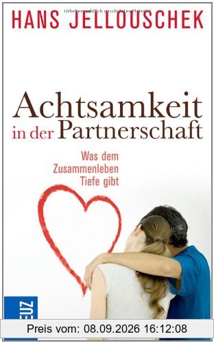 Achtsamkeit in der Partnerschaft: Was dem Zusammenleben Tiefe gibt