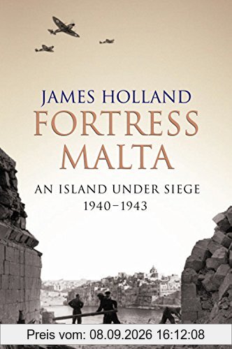 Fortress Malta: An Island Under Siege, 1940-1943 (Cassell Military Paperbacks)