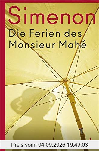 Die Ferien des Monsieur Mahé: Roman (Die großen Romane)