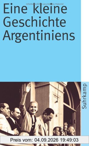 Eine kleine Geschichte Argentiniens (suhrkamp taschenbuch)