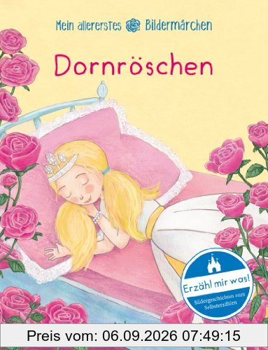 Mein allererstes Bildermärchen. Dornröschen