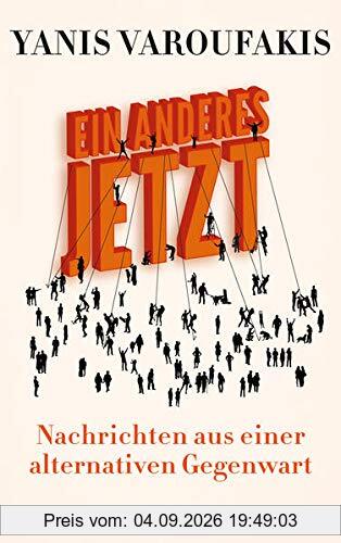 Ein Anderes Jetzt: Nachrichten aus einer alternativen Gegenwart